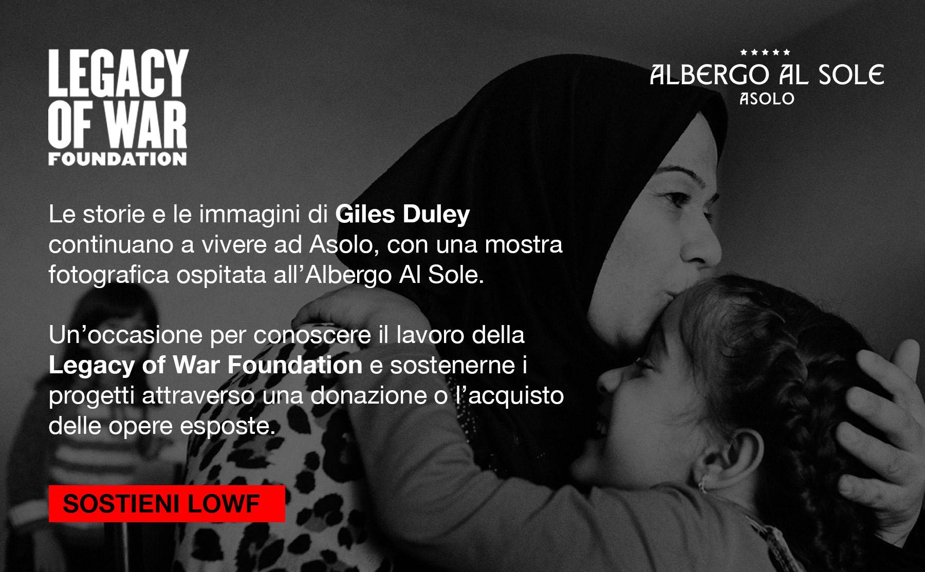 Legacy of War Foundation — mostra fotografica di Giles Duley all'Albergo Al Sole di Asolo
